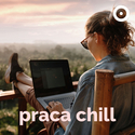 OpenFM - Praca Chill -om