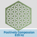 Positively Compassion 639Hz -om