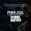 Pure Soul with Issac Hayes