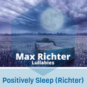 Positively Sleep Max Richter -om