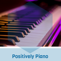 Positively Piano -om