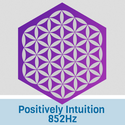 Positively Intuition 852Hz -om