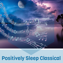 Positively Sleep Classical -om